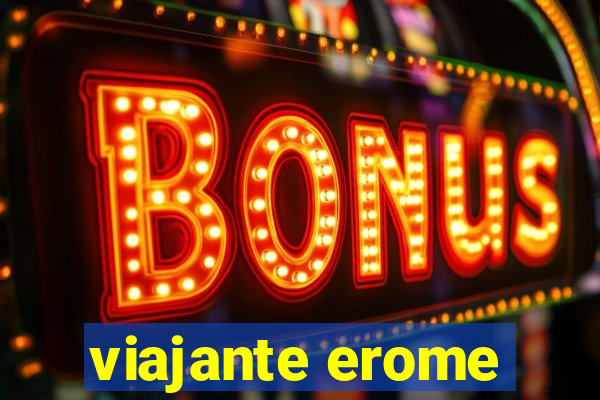 viajante erome